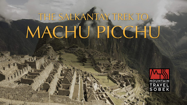 Mountain Travel Sobek's first virtual reality travel film takes guests on a journey to the ruins of Machu Picchu.